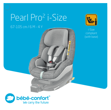 Bebe Confort Pearl Pro 2 I Size Car Seat Manuel Du Proprietaire Manualzz